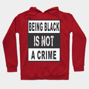 BLACK IS NOT CRIME Hoodie